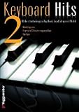 Produkt-Bild: Keyboard-Hits 2: 100 der sch&ouml;nsten Songs aus Pop, Klassik, Gospel, Schlager und Volkslied