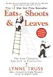 Eats, Shoots & Leaves: The Zero Tolerance Approach to Punctuation [With Stickers] [EATS SHOOTS & LEAVES]  Unknown Binding  (new window)