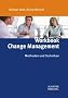 Workbook Change Management: Methoden und Techniken
