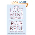 The Love Wins Companion: A Study Guide For Those Who Want to Go Deeper