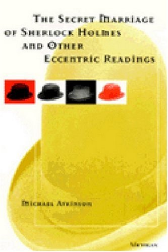 the secret marriage of sherlock holmes and other eccentric readings