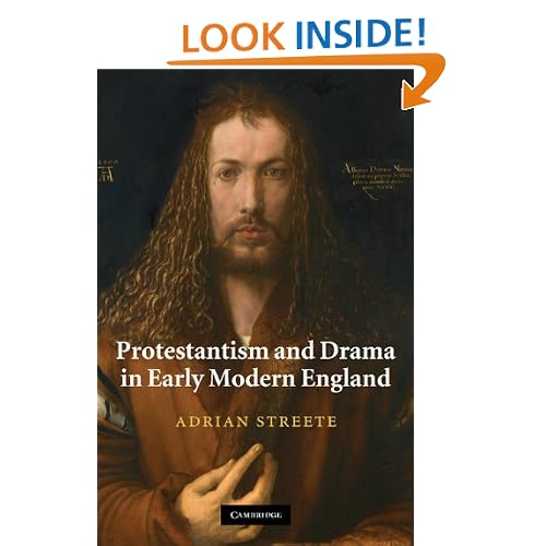 Protestantism and Drama in Early Modern England