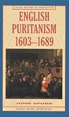 English Puritanism, 1603-1689 (Social History in Perspective)