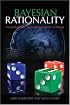 Bayesian Rationality: The Probabilistic Approach to Human Reasoning (Oxford Cognitive Science)