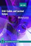 2007-2008 Basic and Clinical Science Course Section 7: Orbit, Eyelids, and Lacrimal System
