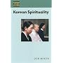 Korean Spirituality (Dimensions of Asian Spirituality)