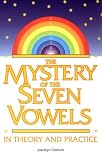 The Mystery of the Seven Vowels: In Theory and Practice