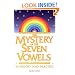 The Mystery of the Seven Vowels: In Theory and Practice