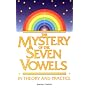 The Mystery of the Seven Vowels: In Theory and in Practice
