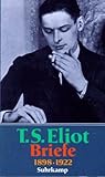Briefe 1898 - 1922: 2 Bde. - Thomas S. Eliot