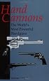 Hand Cannons: The World'S Most Powerful Handguns