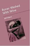 Bones Washed with Wine