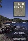 Aquatic Chemistry - Chemical Equilibria and Rates in Natural Waters (Environmental Science and Technology: A Wiley-Interscience Series of Texts and Monographs)