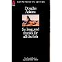 So Long, and Thanks for All the Fish (The Hitch Hiker's Guide to the Galaxy)
