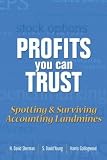 Profits You Can Trust: Spotting and Surviving Accounting Landmines