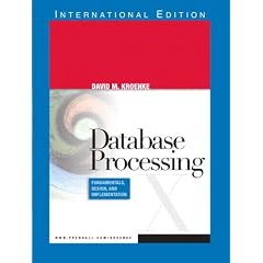 Database Processing: Fundamentals, Design, and Implementation