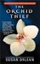 The Orchid Thief (Highbridge Distribution)