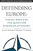 Defending Europe: the EU, NATO and the Quest for European Autonomy: The EU, NATO and the Quest for European Autonomy (Europe in Transition: the Nyu European Studies)