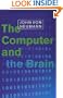 The Computer and the Brain (The Silliman Memorial Lectures Series)