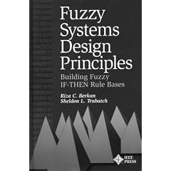 Fuzzy System Design Principles: Solving Practical Problems in Fuzzy If-Then Rule Base