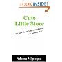 Cute Little Store: Between the entrepreneurial dream and business reality