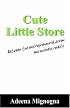 Cute Little Store: Between the entrepreneurial dream and business reality