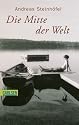 Die Mitte der Welt: Roman