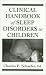 Book Clinical Handbook of Sleep Disorders in Children (Child Therapy)