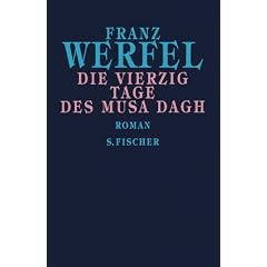 Franz Werfel. Gesammelte Werke in Einzelb�nden - Gebundene Ausgabe: Die vierzig Tage des Musa Dagh