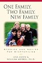 One Family, Two Family, New Family: Stories And Advice For Stepfamilies