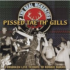 Pissed Tae Th' Gills: A Drunken Live Tribute to Robbie Burns