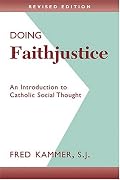 Doing Faithjustice: An Introduction to Catholic Social Thought