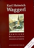 S&auml;mtliche Weihnachtserz&auml;hlungen - Karl Heinrich Waggerl