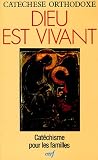 Dieu est vivant : Cat�chisme pour les familles
