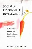 Socially Responsible Investment: A Global Revolution (Society of Investment Professions)