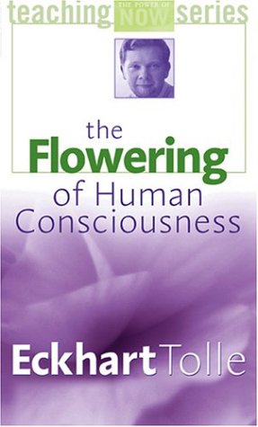 The Flowering of Human Consciousness