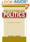 Palestinian Politics after the Oslo Accords: Resuming Arab Palestine