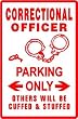 CORRECTIONAL OFFICER PARKING sign * law