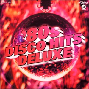 '80s DISCO HITS DELUXE
