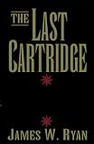 The Last Cartridge: The French Foreign Legion in Mexico