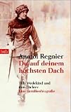 Du auf deinem höchsten Dach: Tilly Wedekind und ihre Töchter. Eine Familienbiografie