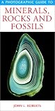  : A Photographic Guide to Minerals, Rocks and Fossils (Photographic Guides)