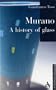 Murano - A History of Glass pb (I Piccoli Di Arsenale)