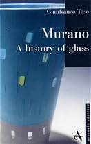 Murano - A History of Glass pb (I Piccoli Di Arsenale)