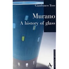 Murano Glass: A History of Glass (I Piccoli Di Arsenale)