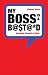My Boss Is a Bastard!: Surviving Turmoil at Work