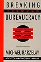 Breaking Through Bureaucracy: A New Vision for Managing in Government