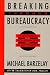 Book Breaking Through Bureaucracy: A New Vision for Managing in Government