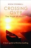 Crossing over : the hope of heaven
