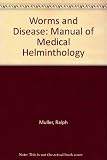 Worms and disease : a manual of medical helminthology